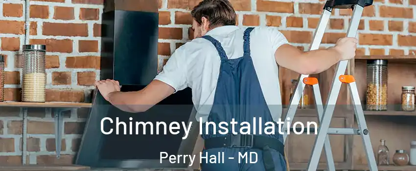  Chimney Installation Perry Hall - MD