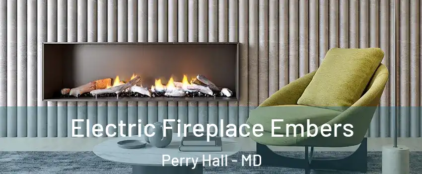  Electric Fireplace Embers Perry Hall - MD