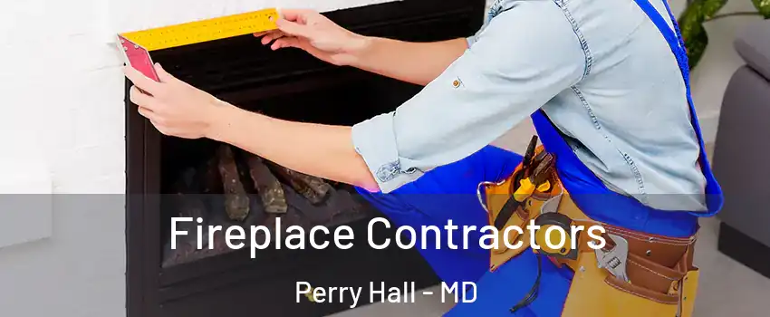  Fireplace Contractors Perry Hall - MD