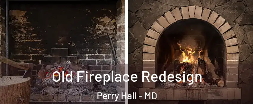  Old Fireplace Redesign Perry Hall - MD